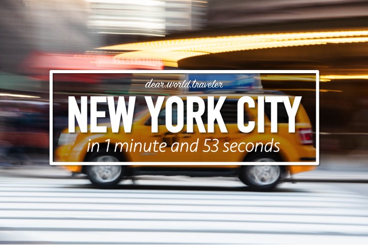 DearWorldTraveler - NYC in 1 Minute and 53 Seconds