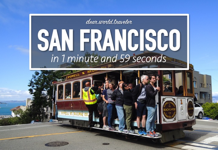 DearWorldTraveler - San Francisco in 1 Minute and 59 Seconds