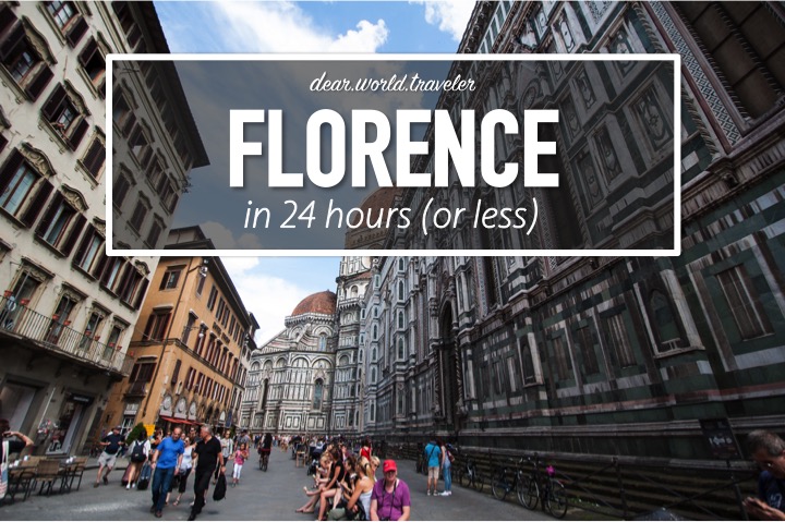 DearWorldTraveler - 24 Hours (or less) in Florence